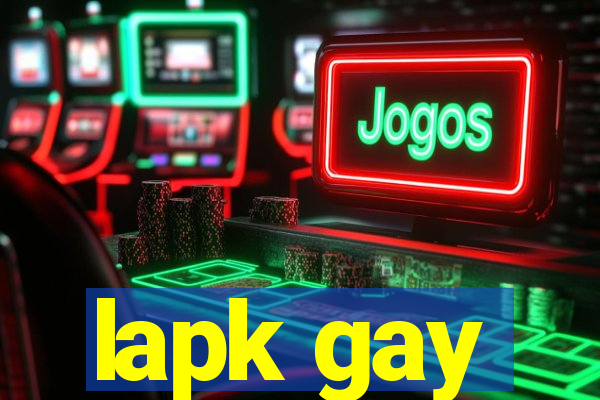 lapk gay